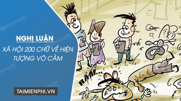 nghi luan xa hoi 200 chu ve hien tuong vo cam