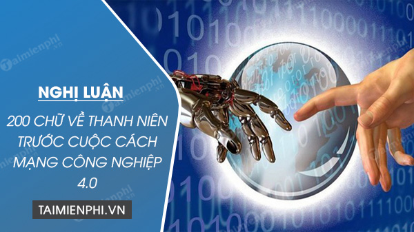 nghi luan xa hoi 200 chu ve thanh nien truoc cuoc cach mang cong nghiep 4 0