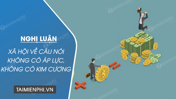 nghi luan xa hoi ve cau noi khong co ap luc khong co kim cuong