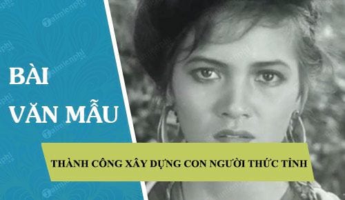 nhan vat mi la mot thanh cong cua to hoai trong viec xay dung con nguoi thuc tinh hay chung minh nhan dinh ay