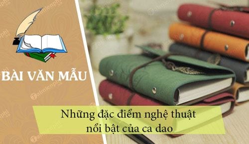 nhung dac diem nghe thuat noi bat cua ca dao