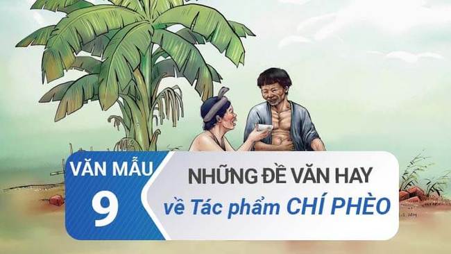 Những đề văn hay về tác phẩm Chí Phèo