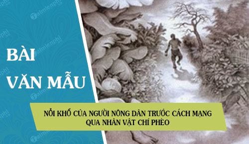 noi thong kho cua nguoi nong dan bi ap buc truoc cach mang qua nhan vat chi pheo trong truyen chi pheo cua nam cao