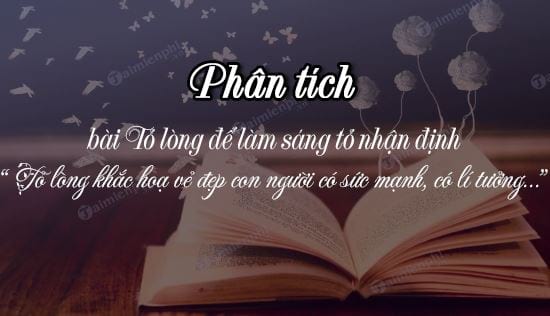 phan tich bai to long de lam sang to nhan dinh to long khac hoa ve dep con nguoi co suc manh co li tuong