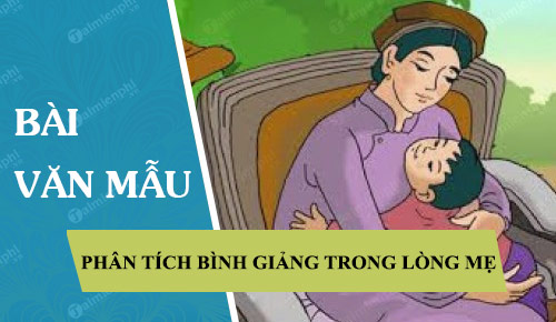 phan tich binh giang bai trong long me 41566