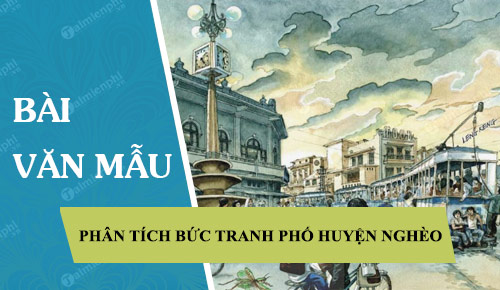 phan tich buc tranh pho huyen ngheo trong truyen ngan hai dua tre