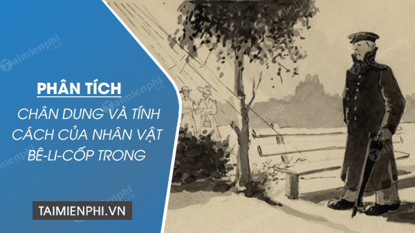 phan tich chan dung va tinh cach cua nhan vat be li cop trong truyen nguoi trong bao