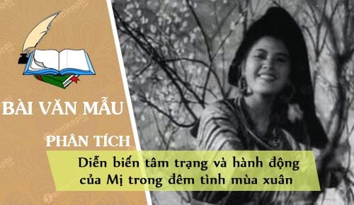 phan tich dien bien tam trang va hanh dong cua mi trong dem tinh mua xuan