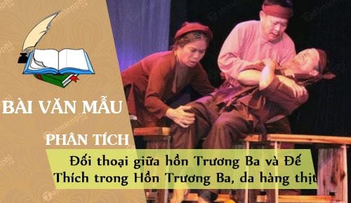 phan tich doi thoai giua hon truong ba va de thich trong hon truong ba da hang thit