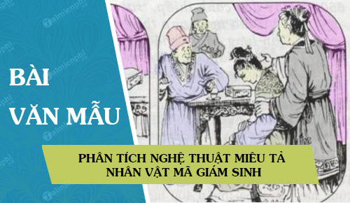 phan tich nghe thuat mieu ta nhan vat ma giam sinh