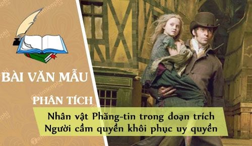 phan tich nhan vat phang tin trong doan trich nguoi cam quyen khoi phuc uy quyen