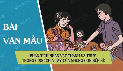 phan tich nhan vat thanh va thuy trong cuoc chia tay cua nhung con bup be