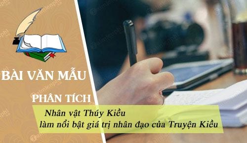 phan tich nhan vat thuy kieu de lam noi bat gia tri nhan dao cua truyen kieu