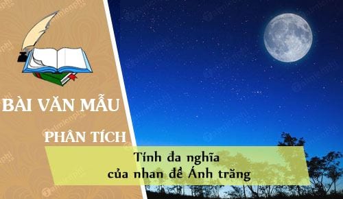 phan tich tinh da nghia cua nhan de anh trang