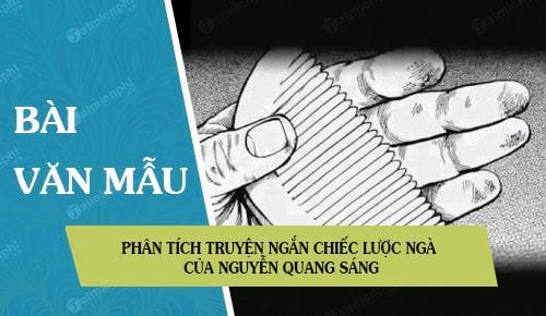 phan tich truyen ngan chiec luoc nga cua nguyen quang sang