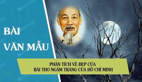 phan tich ve dep cua bai tho ngam trang cua ho chi minh