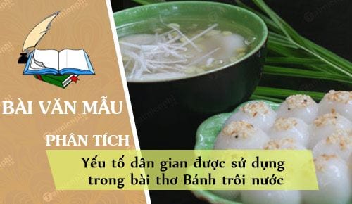 phan tich yeu to dan gian duoc su dung trong bai tho banh troi nuoc