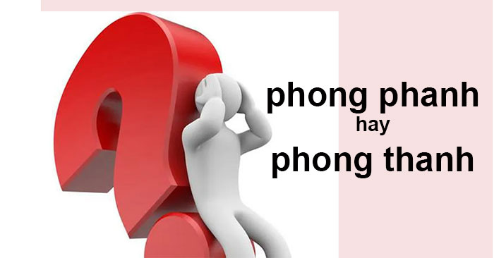 Phong phanh hay phong thanh