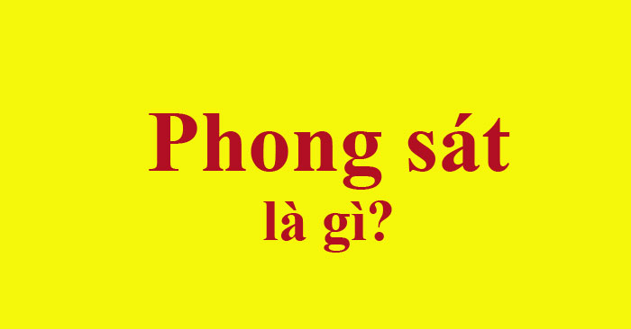 Phong sát là gì