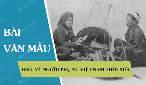 qua banh troi nuoc tu tinh va thuong vo em hieu gi ve nguoi phu nu viet nam thoi xua