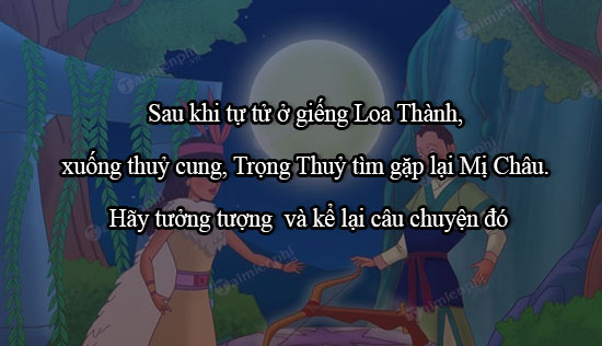 sau khi tu tu o gieng loa thanh xuong thuy cung trong thuy tim gap lai mi chau hay tuong tuong va ke lai cau chuyen do