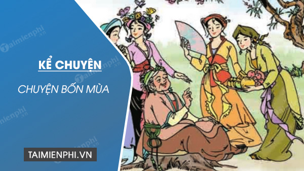 soan bai ke chuyen chuyen bon mua