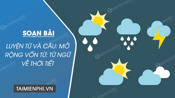 luyen tu va cau mo rong vọn tu ve thoi tiet