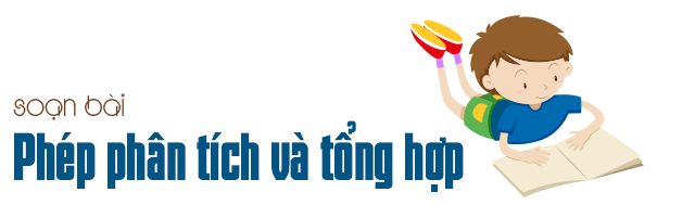 Soạn bài phép phân tích và tổng hợp