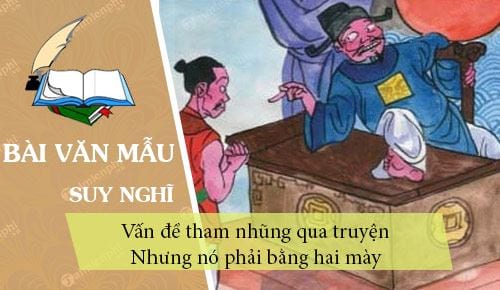 suy nghi cua anh chi ve van de tham nhung qua truyen nhung no phai bang hai may