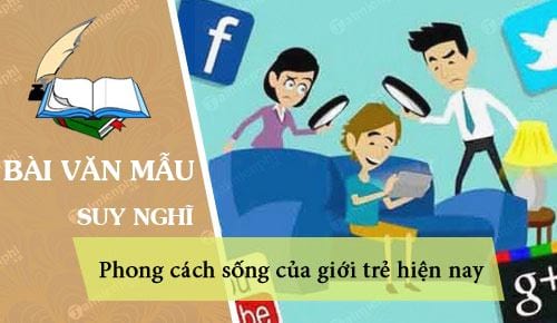 suy nghi cua em ve phong cach song cua gioi tre hien nay