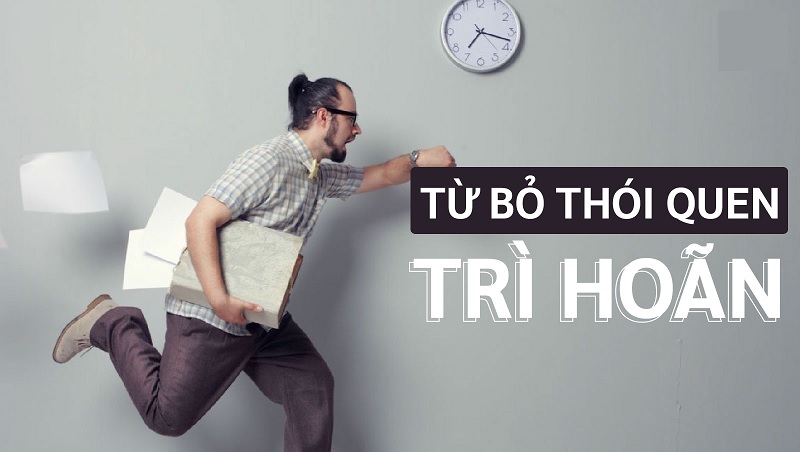 Viết bài luận thuyết phục người khác từ bỏ thói quen trì hoãn công việc