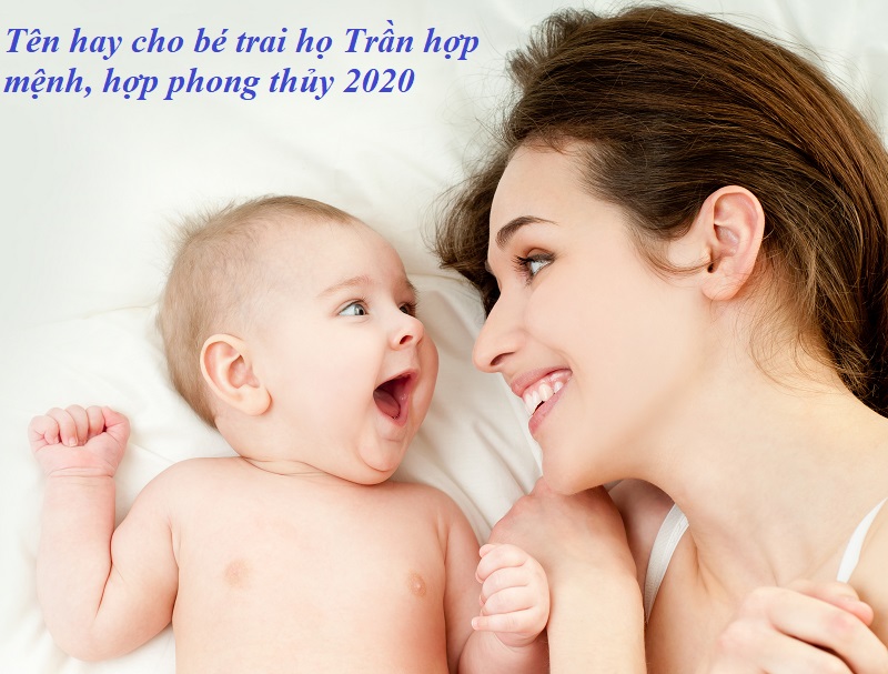 Tên con trai họ Trần hợp mệnh, hợp phong thủy năm 2021