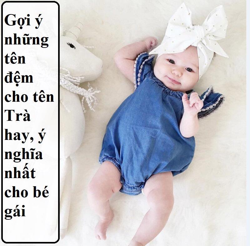 Tên đệm cho tên Trà hay nhất