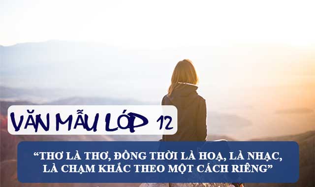 Thơ là thơ đồng thời là hoạ là nhạc là chạm khắc theo một cách riêng