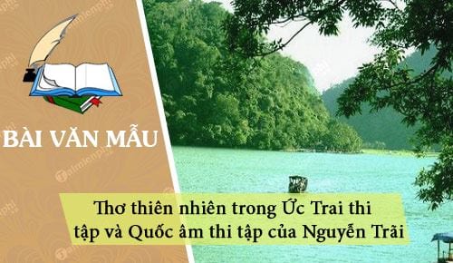 tho thien nhien trong uc trai thi tap va quoc am thi tap cua nguyen trai