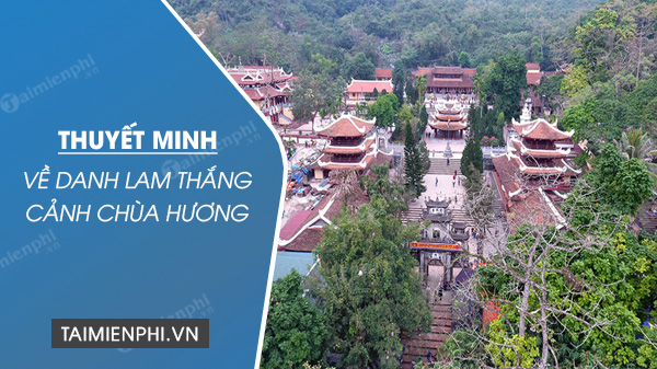 thuyet minh ve danh lam thang canh chua huong