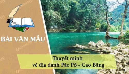 thuyet minh ve dia danh pac po cao bang