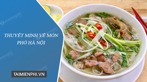 thuyet minh ve mon pho ha noi