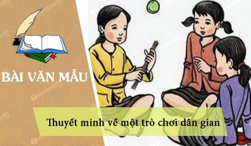 thuyet minh ve mot tro choi dan gian