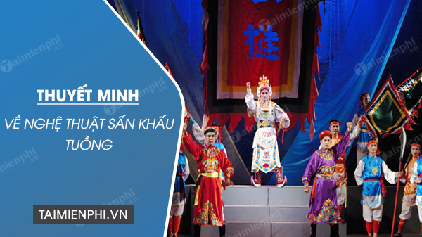 thuyet minh ve nghe thuat san khau tuong