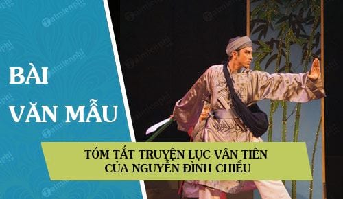 tom tat truyen luc van tien cua nguyen dinh chieu