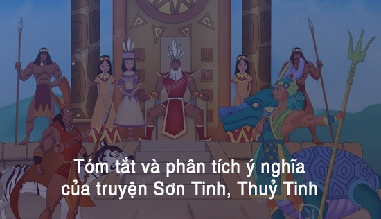 tom tat va phan tich y nghia cua truyen son tinh thuy tinh