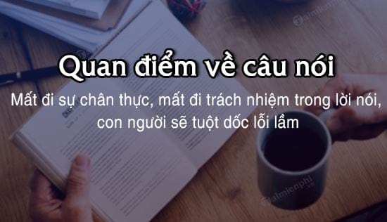 trinh bay quan diem ve cau noi mat di su chan thuc mat di trach nhiem trong loi noi con nguoi se tuot doc loi lam