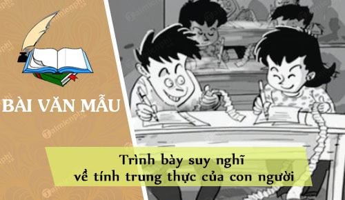 trinh bay suy nghi ve tinh trung thuc cua con nguoi