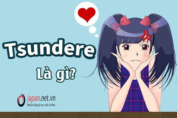 Tsundere là gì? Top 10 nhân vật tsundere được yêu thích nhất trong anime