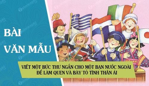 viet-mot-buc-thu-ngan-cho-mot-ban-nuoc-ngoai-de-lam-quen-va-bay-to-tinh-than-ai viet mot buc thu ngan cho mot ban nuoc ngoai de lam quen va bay to tinh than ai