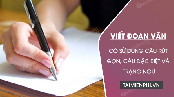 viet mot doan van ngan co su dung cau rut gon cau dac biet trang ngu de tai tu chon