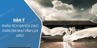 dan y phan tich bai ca dao than em nhu tam lua dao