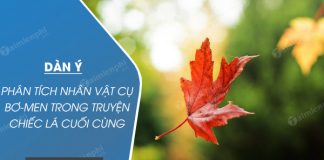 dan y phan tich nhan vat cu bo men trong truyen chiec la cuoi cung