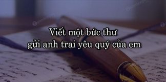 dan y viet mot buc thu gui anh trai yeu quy cua em